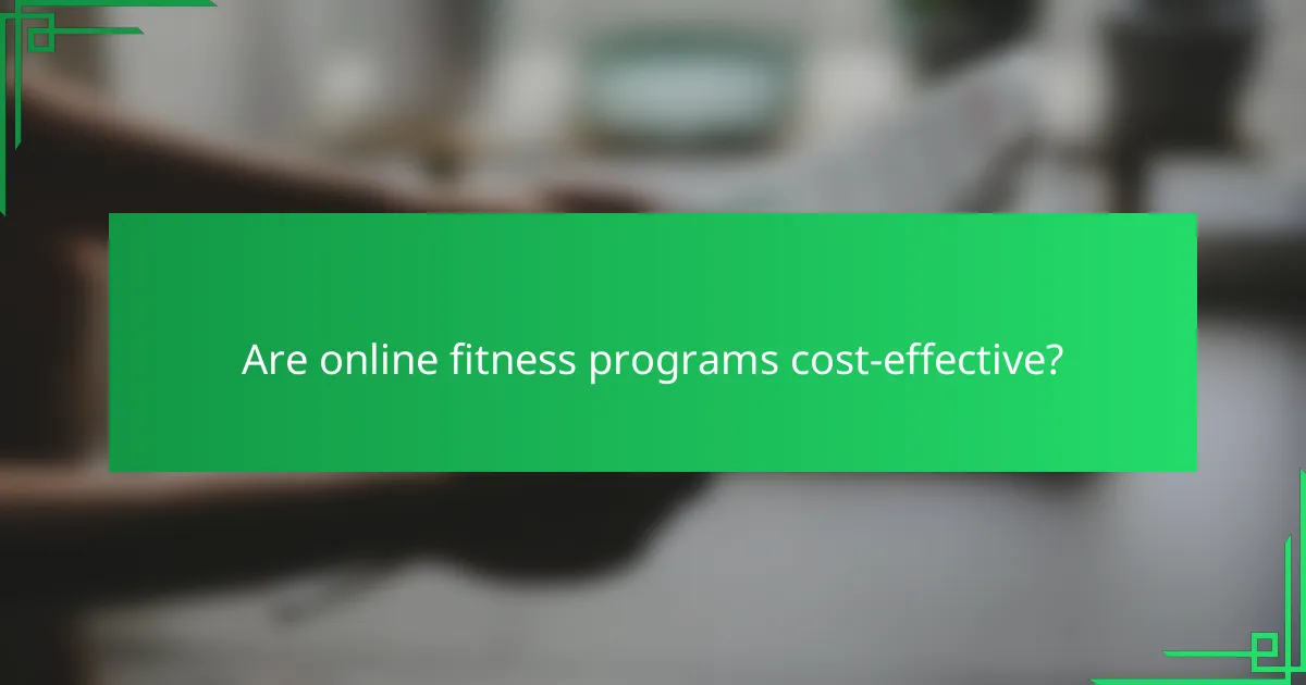 Are online fitness programs cost-effective?