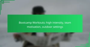 Bootcamp Workouts: high intensity, team motivation, outdoor settings