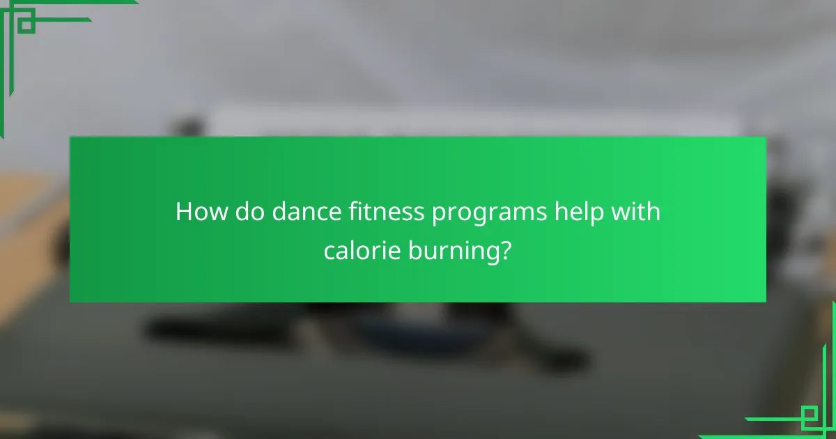How do dance fitness programs help with calorie burning?