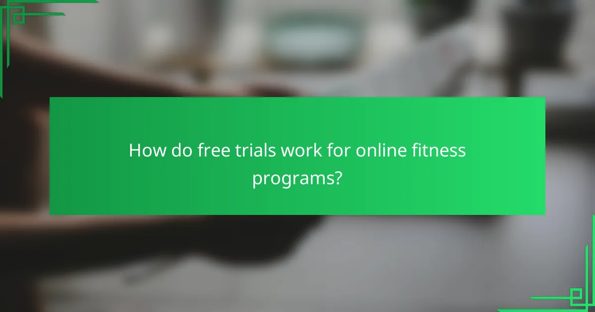How do free trials work for online fitness programs?