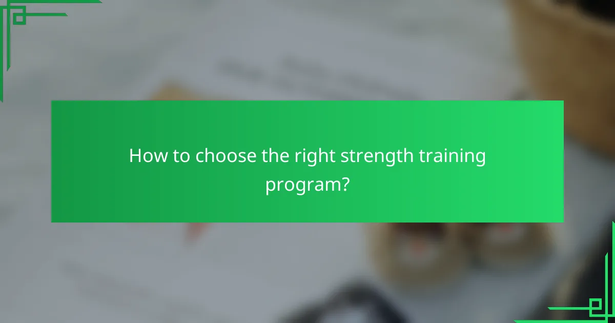 How to choose the right strength training program?