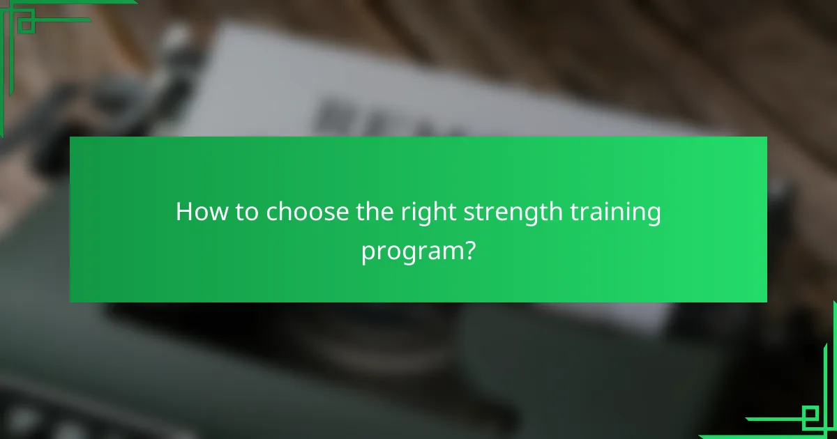 How to choose the right strength training program?