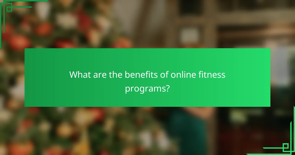 What are the benefits of online fitness programs?