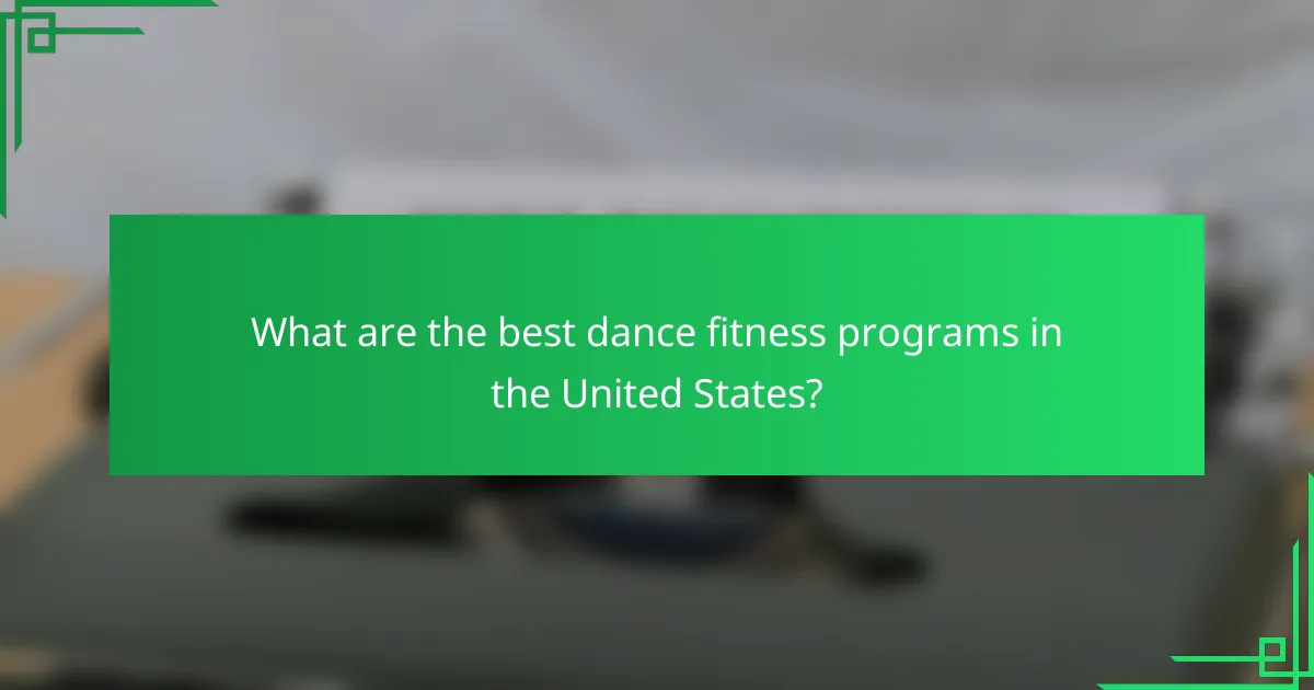 What are the best dance fitness programs in the United States?
