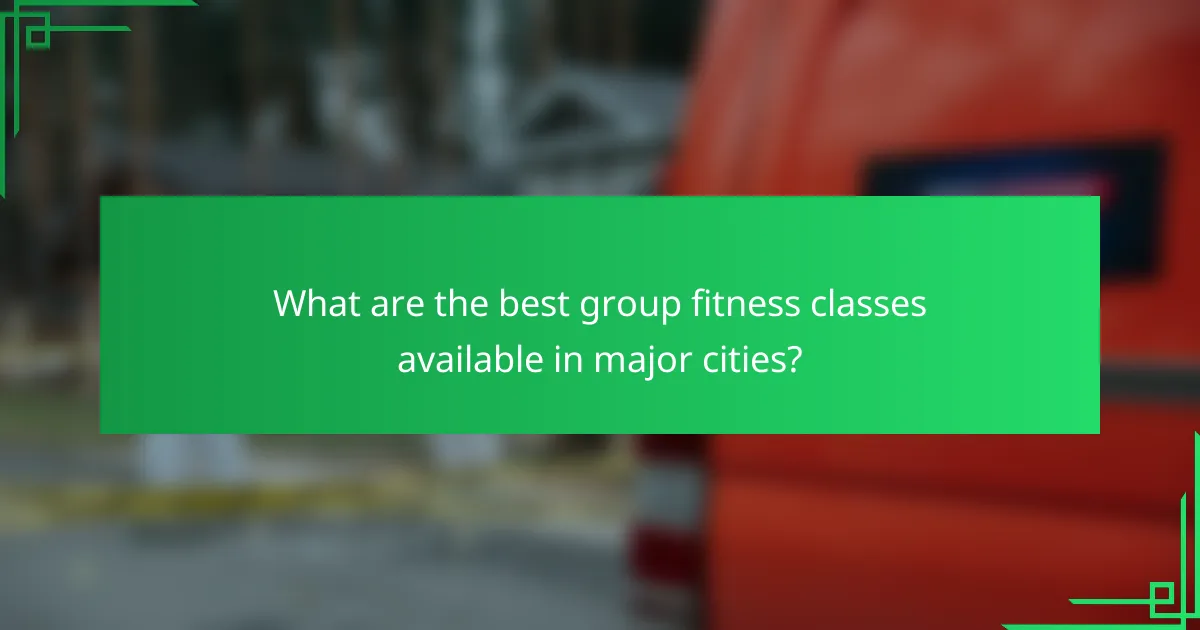 What are the best group fitness classes available in major cities?