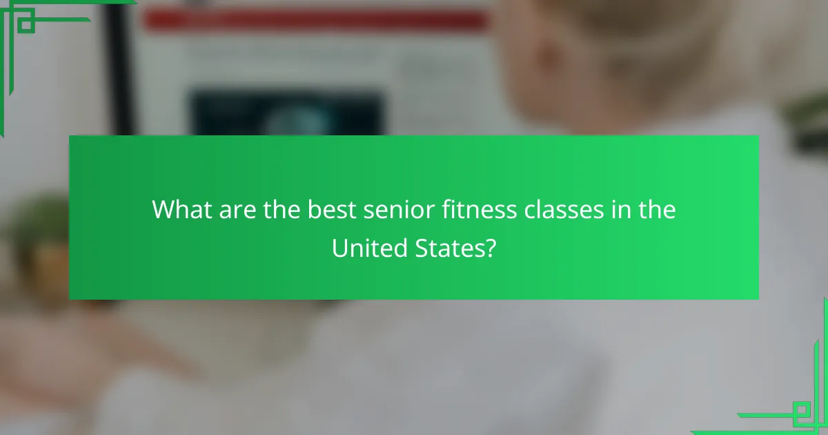 What are the best senior fitness classes in the United States?