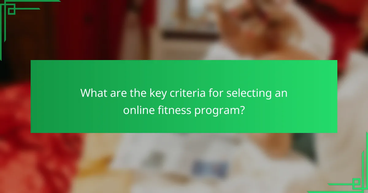 What are the key criteria for selecting an online fitness program?