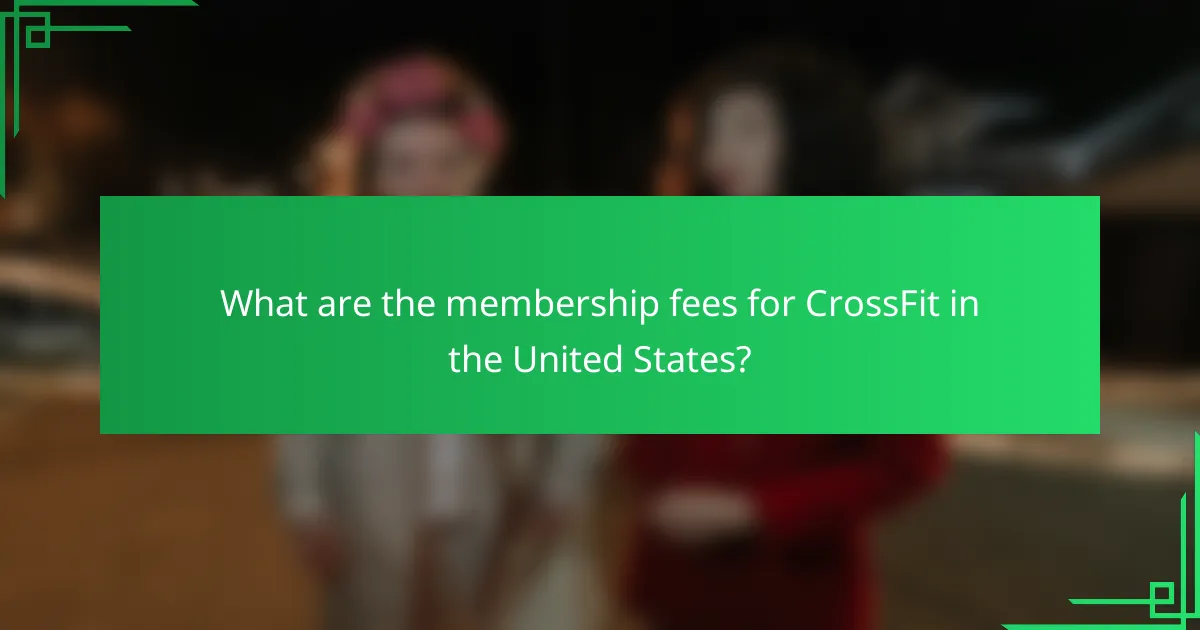 What are the membership fees for CrossFit in the United States?